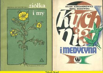 Kuchnia i medycyna / Aleksandrowicz /  Ziólka i my -Gumowska / zioła