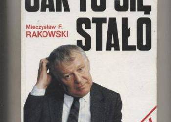 Jak to się stało - Rakowski