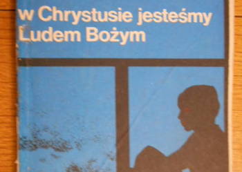 W Chrystusie jesteśmy Ludem Bożym - katechizm religii kat.