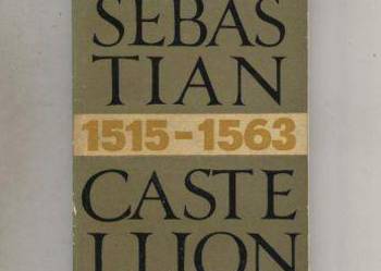 Sebastian Castellion 1515-1563