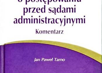 PRAWO O POSTĘPOWANIU PRZED SĄDAMI ADMINISTRACYJNYMI