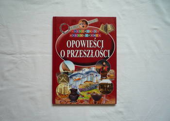 NOWA Opowieści o przeszłości Ilustrowana Encyklopedia