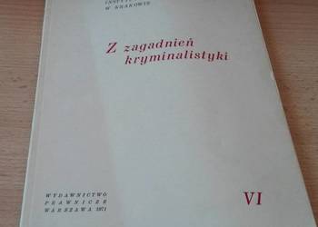Z Zagadnień Kryminalistyki NR 6 Instytut Ekspertyz Sądowych Z Zagadnień Kryminalistyki NR 6 Instytut Ekspertyz Sądowych