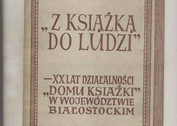 Z książką do ludzi  XX lat działalności Domu Książki w