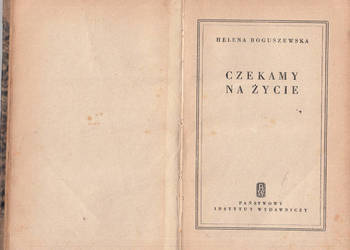 (02999) CZEKAMY NA ŻYCIE – HELENA BOGUSZEWSKA