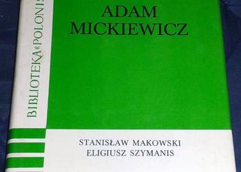 Adam Mickiewicz - Stanisław Makowski, Eligiusz Szymanis