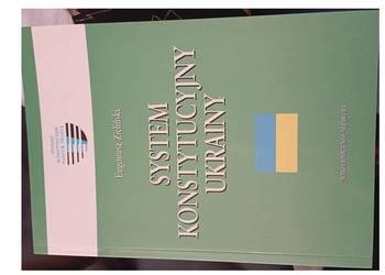 System konstytucyjny Ukrainy - Eugeniusz Zieliński System konstytucyjny Ukrainy - Eugeniusz Zieliński