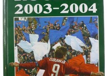 ROCZNIK 2003-2004 ENCYKLOPEDIA PIŁKARSKA FUJI ROCZNIK 2003-2004 ENCYKLOPEDIA PIŁKARSKA FUJI