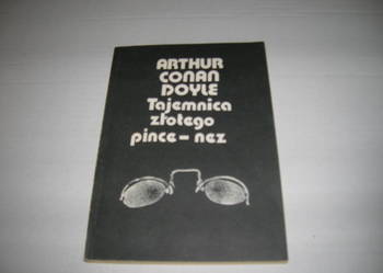 Tajemnica złotego pince-nez-Arthur Conan Doyle. Art. nr 69