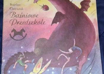 Baśniowe przedszkole - Bogdan Chorążuk
