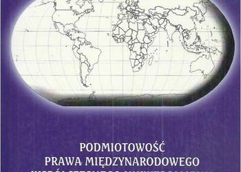 Podmiotowość prawa międzynarodowego współczesnego uniwersali Podmiotowość prawa międzynarodowego współczesnego uniwersali