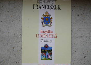 Ojciec Sw.Franciszek Encyklika Lumen Fidei o wierze