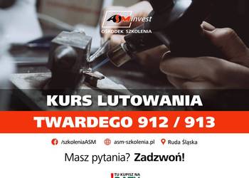 Kurs, szkolenie lutowania lutowanie twarde metodą 912 lub 913
