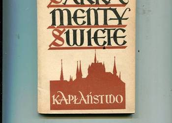 Sakramenty Święte Kapłaństwo - ks.Mieczysław Dybowski