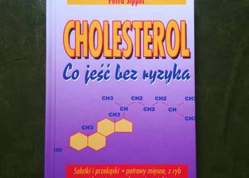 Cholesterol. Co jeść bez ryzyka Petra Sippel 2003