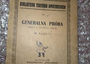 Generalna Próba Farsa w jednym akcie W. Raorta