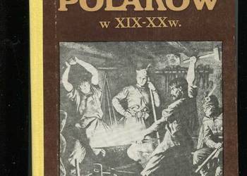 Losy Polaków w XIX-XXw. Studia ofiarowane Stefanowi Kieniewi