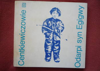 Odarpi syn Egigwy - Centkiewiczowie Czyelnik 1980 Jak Nowa