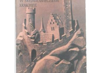 Życie Codzienne w Średniowiecznym Krakowie - Jelicz Antonina