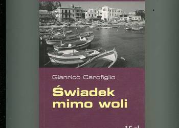 Świadek mimo woli - Gianrico Carofiglio