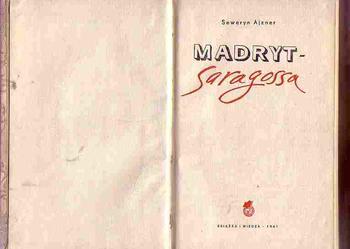 (4938) MADRYT – SARAGOSA – SEWERYN AJZNER