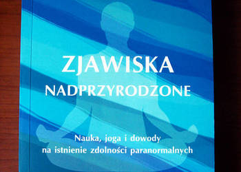 Zjawiska nadprzyrodzone, dr Dean Radin.  Joga, jasnowidztwo, telepatia, itd
