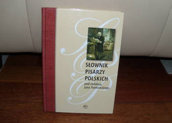 Słownik pisarzy polskich pod redakcją Jana Tomkowskiego