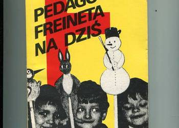 Pedagogika Freineta na dziś