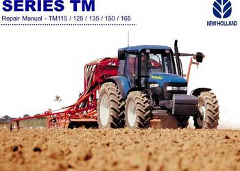 NEW HOLLAND TM115, TM125, TM135, TM150, TM165  instr. napraw