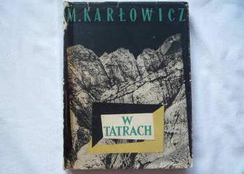 W Tatrach Mieczysław Karłowicz 1957;