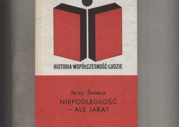 Niepodległość -ale jaka?  Programy walki o kształt niep