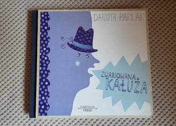 "Zwariowana kałuża" Danuta Parlak