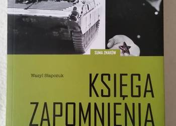 KSIĘGA ZAPOMNIENIA (2014 WYSOKI ZAMEK)  - Wasyl Słapczuk