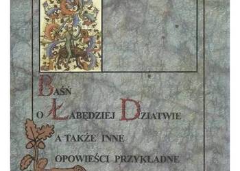 Baśń o łabędziej dziatwie a także inne opowieści przykładne