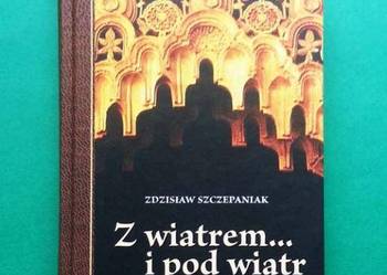 Z wiatrem... i pod wiatr - Szczepaniak Zdzisław FA