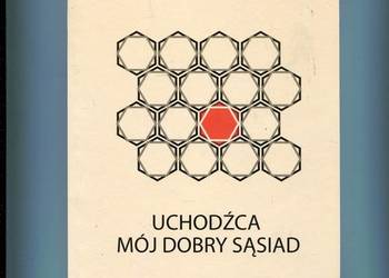 Uchodźca mój dobry sąsiad