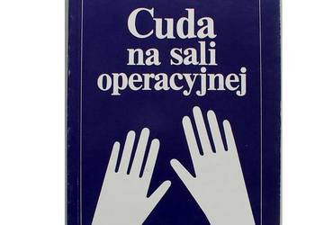 Cuda na sali operacyjnej - Tschimmel /fa