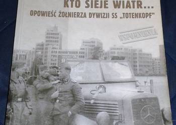 Kto sieje wiatr... Opowieść żołnierza dywizji SS Totenkopf - H. Brunnegger