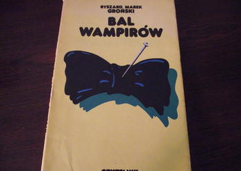 "BAL WAMPIRÓW" - Ryszard Marek Groński