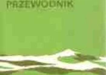 OD BESKIDU ŚLĄSKIEGO PO BIESZCZADY PRZEWODNIK