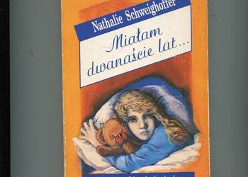 Miałam dwanaście lat Wstrząsająca historia kazirodztwa