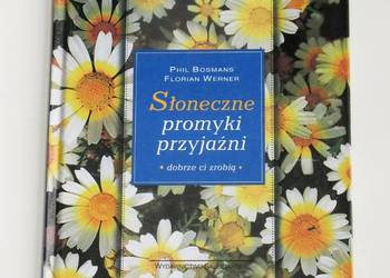 Słoneczne promyki przyjaźni - Phil Bosmans
