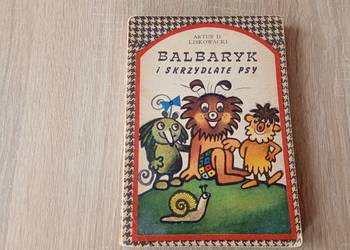 Balbaryk i skrzydlate psy Artur Daniel Liskowacki 1982