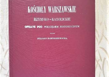 Reprint Kościoły Warszawskie Rzym-Kat. Julian Bartoszewicz