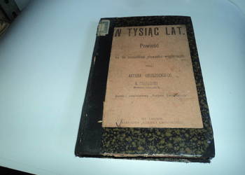 W tysiąc lat - Artur Gruszecki [ 1901r. ]