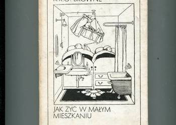 Jak żyć w małym mieszkaniu - Robinson , Browne
