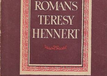Romans Teresy Hennert - Z. Nałkowska.