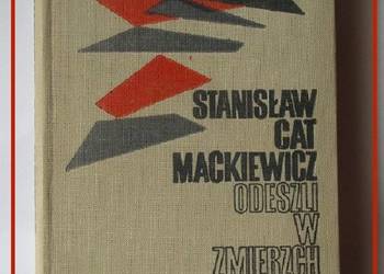 Odeszli w zmierzch-wybór pism 1916 - 66 / S.Cat - Mackiewicz Odeszli w zmierzch-wybór pism 1916 - 66 / S.Cat - Mackiewicz