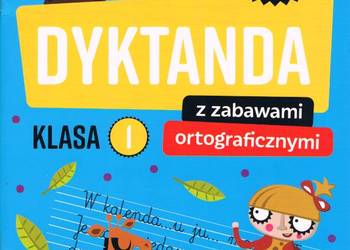 Dyktanda z zabawami ortograficznymi. Klasa 1