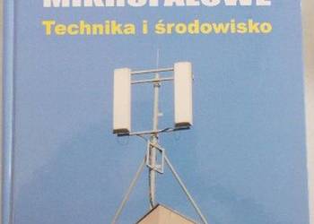 ANTENY MIKROFALOWE TECHNIKA I ŚRODOWISKO